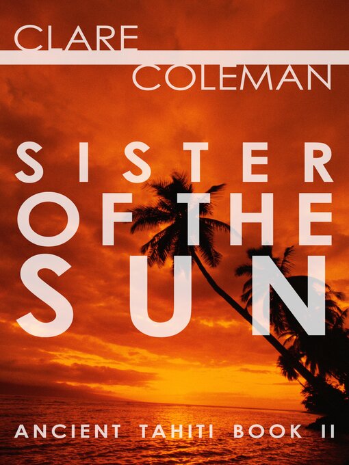 Title details for Sister of the Sun by Clare Coleman - Wait list